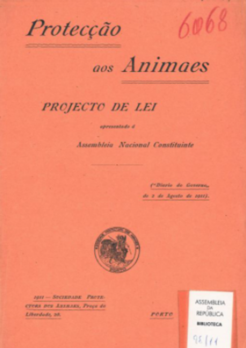 Protecção aos animaes : projecto de lei apresentado à Assembleia Nacional Constituinte (“Diário do Governo” de 2 de Agosto de 1911)