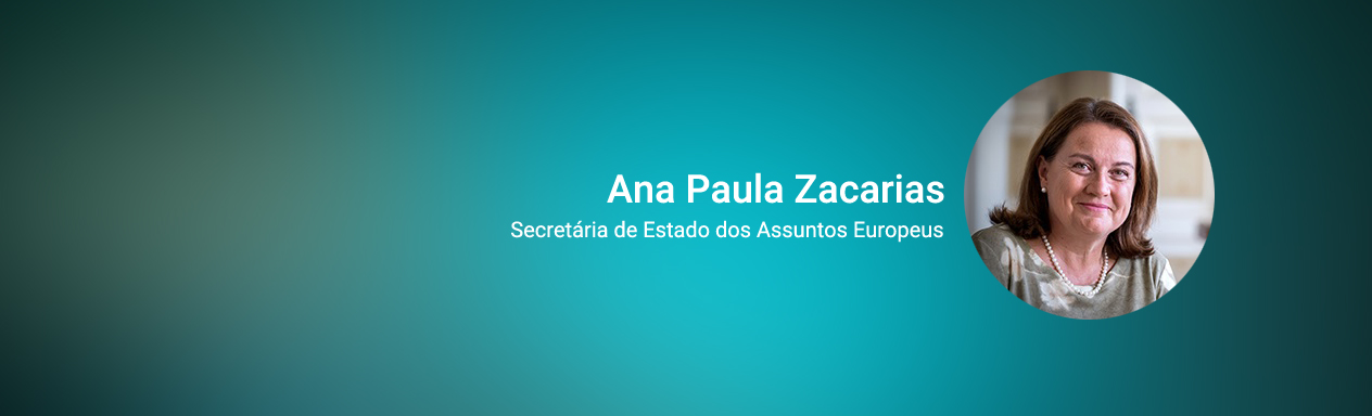 Secretária de Estado dos Assuntos Europeus, Ana Paula Zacarias