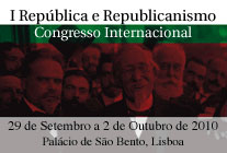 Congresso Histórico Internacional - I República e Republicanismo