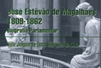 José Estêvão de Magalhães: 1809-1862: Biografia Parlamentar