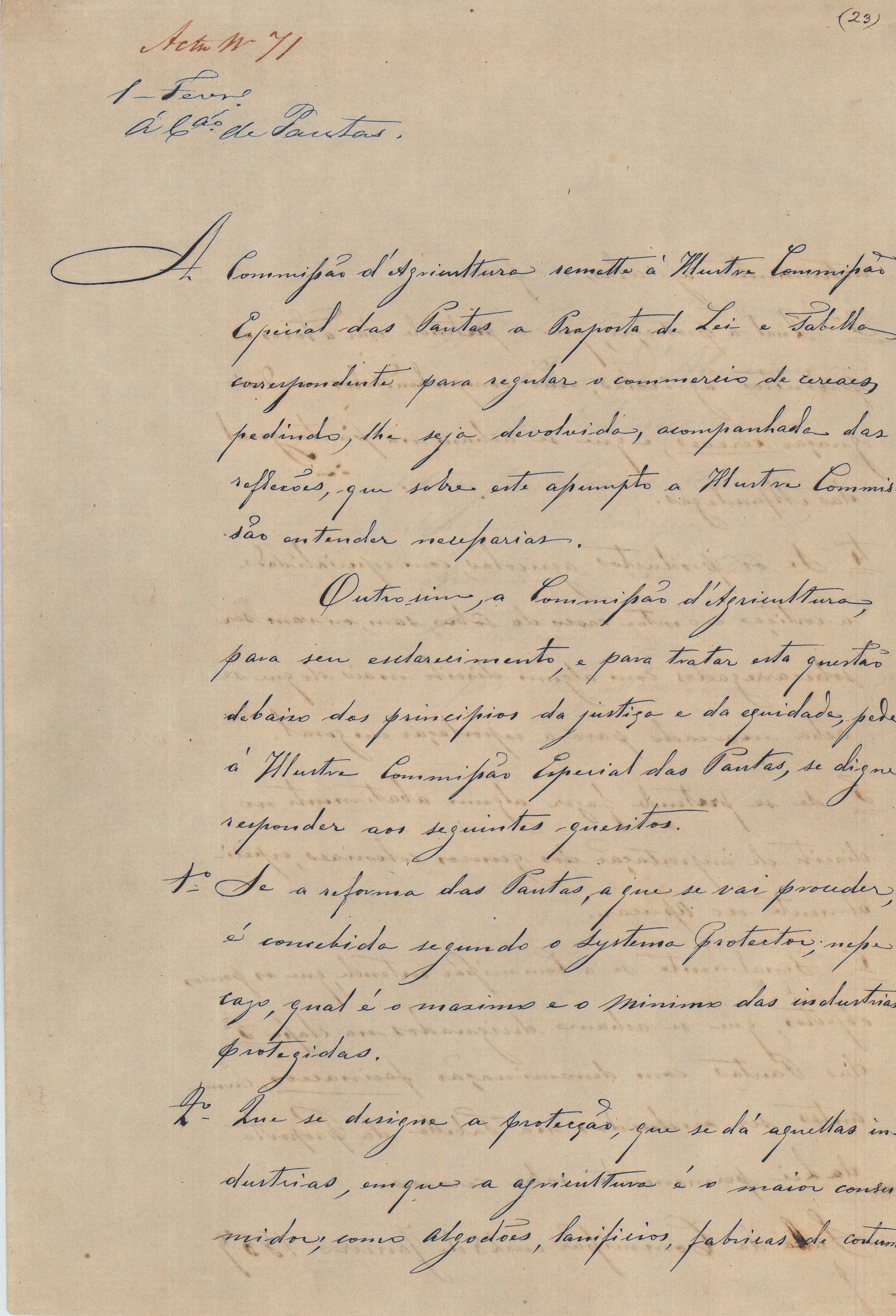 Ofício da Comissão de Agricultura, de 28 de janeiro de 1859, remetendo à Comissão Especial das Pautas, a Proposta de Lei para regular o comércio dos cereais e interrogando sobre se a reforma das Pautas iria ser feita à luz do regime protecionista. Cota AHP: Secção I/II, cx. 274, mç. 209, doc. 5.