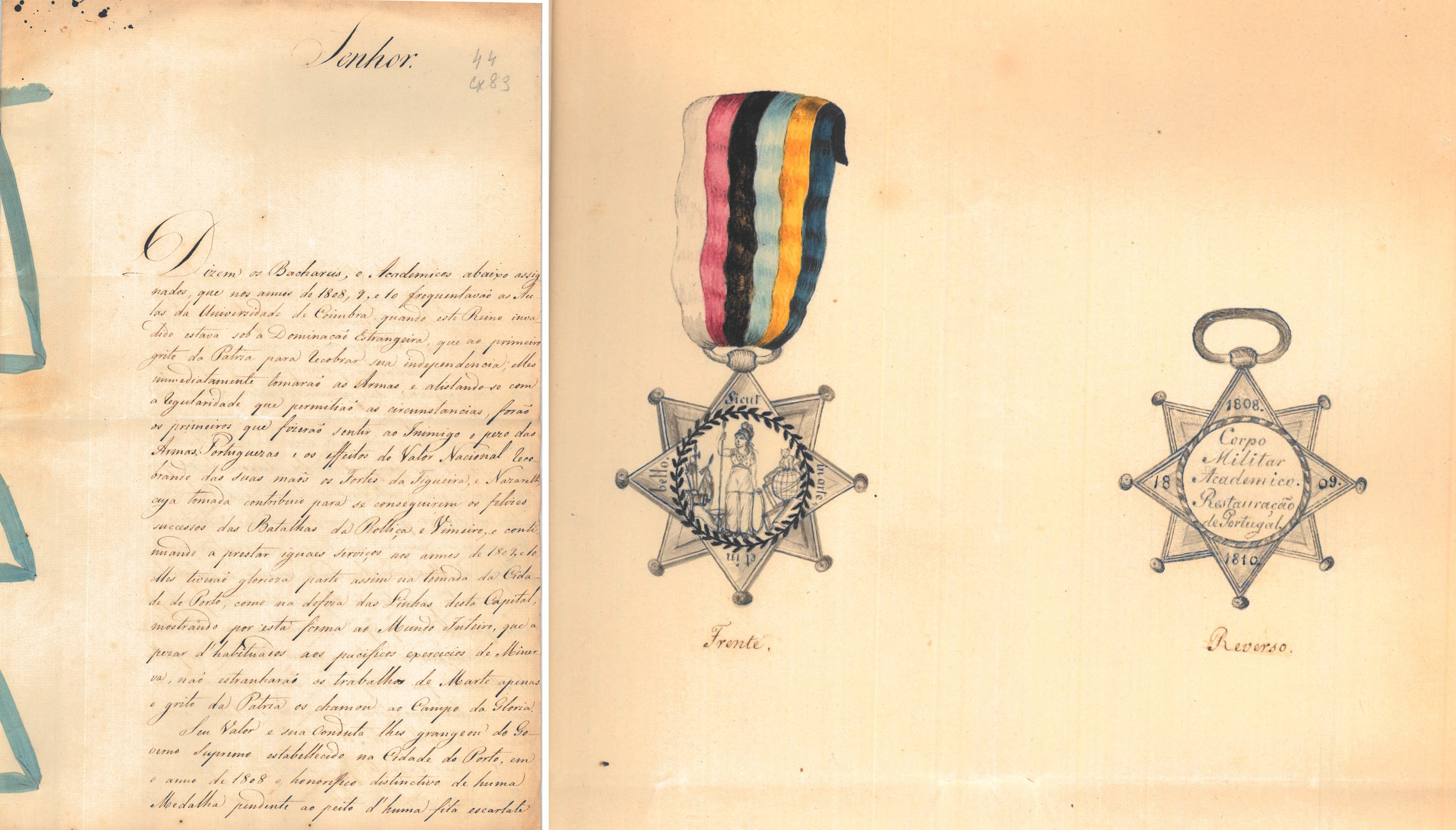 Parecer da Comissão de Prémios de 29 de março de 1823 em que se apresenta o Requerimento dos Doutores, Bacharéis e Académicos que nos anos de 1809, 1809 e 1810, frequentavam a Universidade de Coimbra e se alistaram, formando o Corpo Académico e combatendo na Guerra da Restauração do Reino. Este Requerimento é acompanhado de um modelo de medalha cuja validade seria provada por Diploma passado pela Universidade de Coimbra e assinado pelo respetivo Reitor que comprovasse que (através dos Livros de Matrículas) os então estudantes se tinham efetivamente alistado e pertencido ao Corpo Académico. Cota AHP: Secção I/II, cx. 121, mç. 83, doc. 44