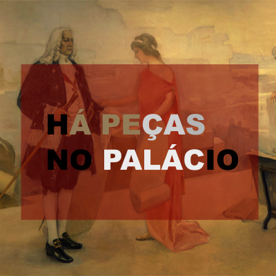 Há peças no Palácio