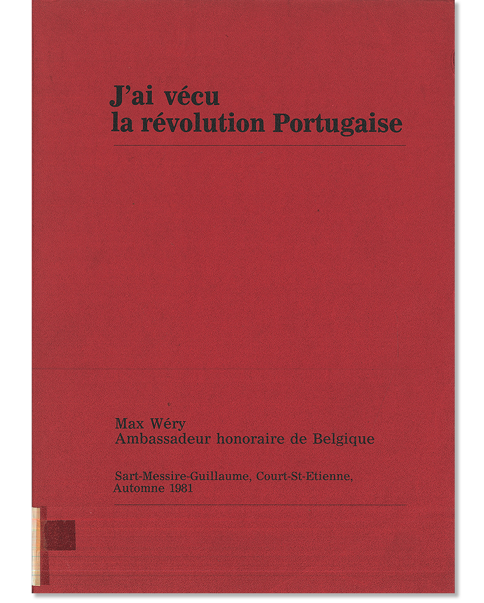 J’ai vécu la révolution portugaise : ainsi se fanerent les oeillets ou le retablissement de la democratie au Portugal