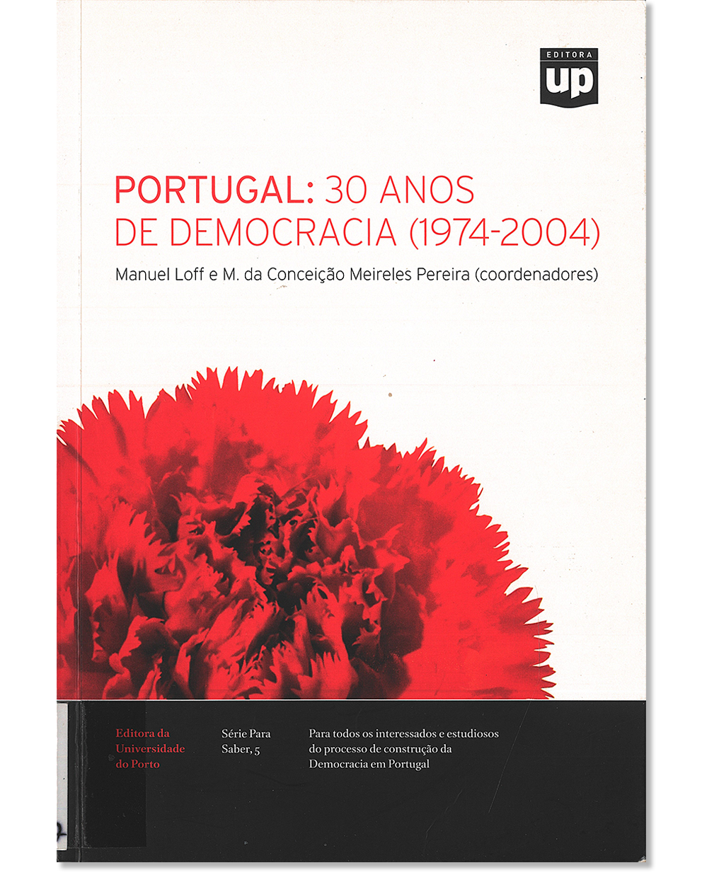 Portugal : 30 anos de democracia (1974-2004)