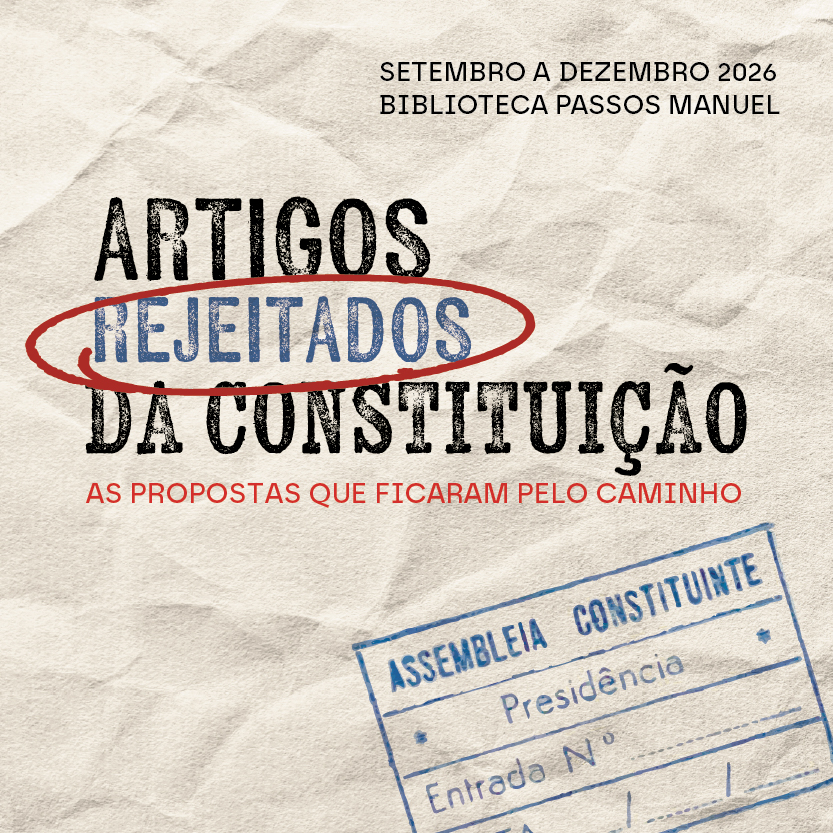 Exposição documental 'Artigos rejeitados da Constituição'