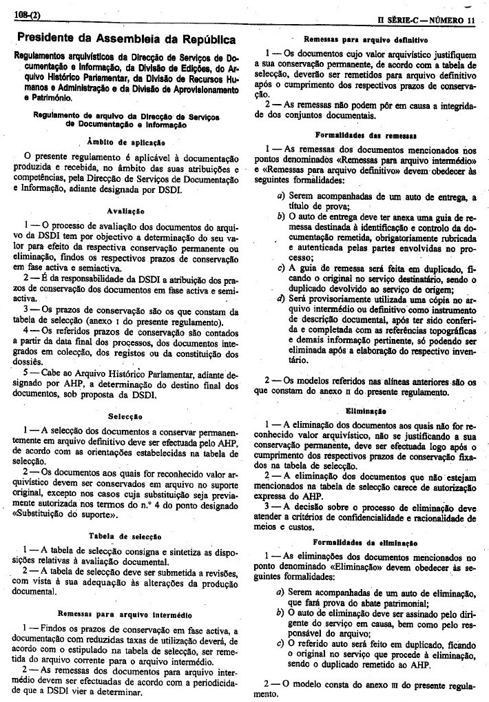 Regulamentos arquivísticos de várias direções e divisões de serviço publicados em Diário da Assembleia da República, II Série-C, n.º 11, de 29 de junho de 2002.