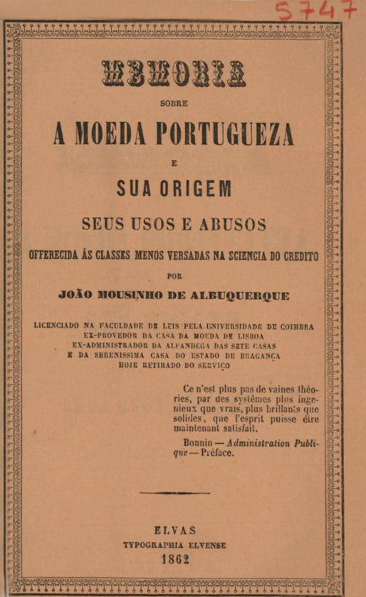 Memoria sobre a moeda portugueza e sua origem, seus usos e abusos oferecida ás classes menos versadas na sciencia do credito
