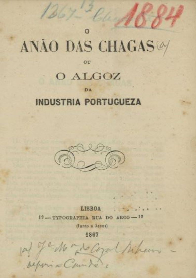 O anão das chagas ou o algoz da industria portugueza
