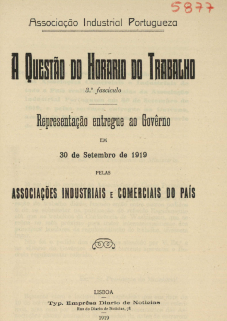 A questão do horario do trabalho : representação entregue ao Governo em 30 de Setembro de 1919 pelas Associações Industriais e Comerciais do País