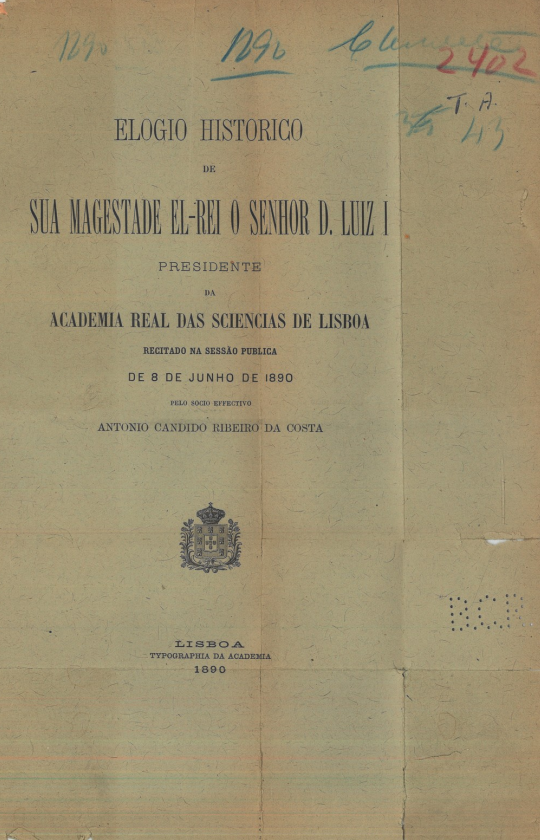 Elogio histórico de Sua Magestade el-rei o Senhor D. Luiz I, presidente da Academia Real das Sciências de Lisboa