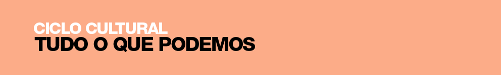 Banner - Ciclo Cultural "Tudo o que podemos"