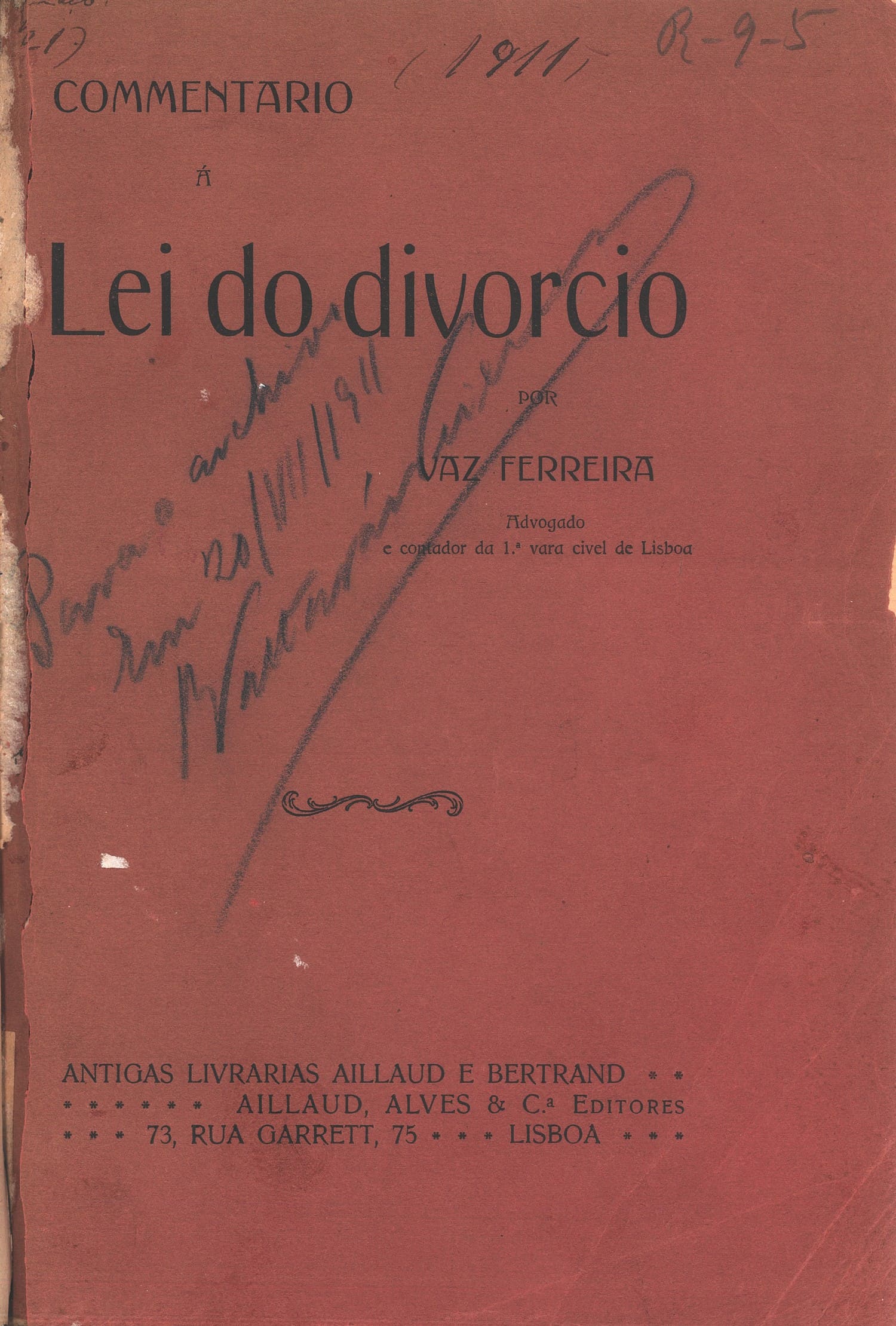 FERREIRA, Henrique Vaz – Commentario à Lei do Divórcio : (Decreto de 3 de novembro de 1910).