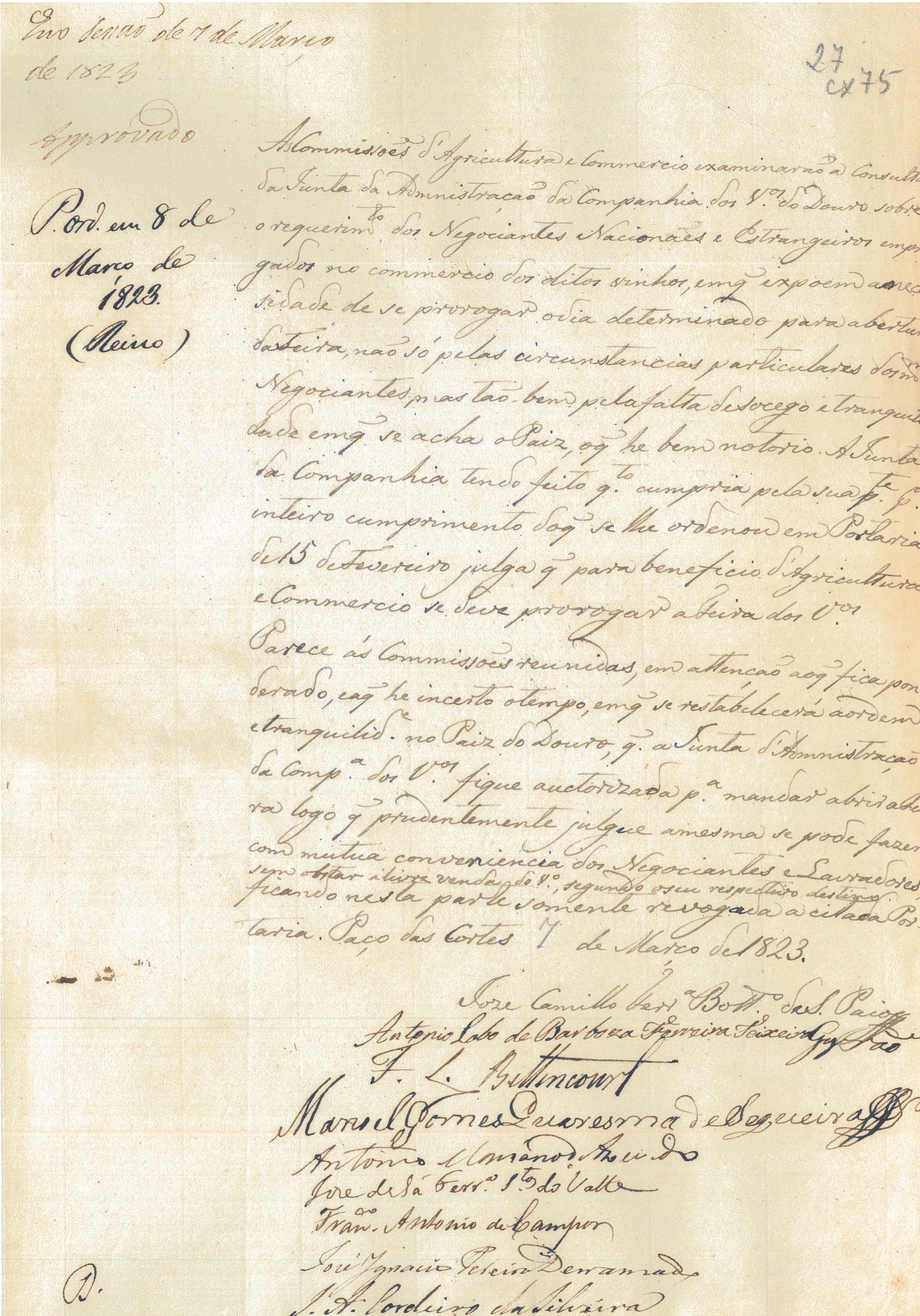 Parecer das Comissões de Agricultura e Comércio, de 7 de março de 1823, sobre o requerimento dos negociantes nacionais e estrangeiros dos vinhos do Douro de prorrogação da feira dos vinhos. Cota AHP: Secção I/II, cx. 112, mç. 75, doc. 27.