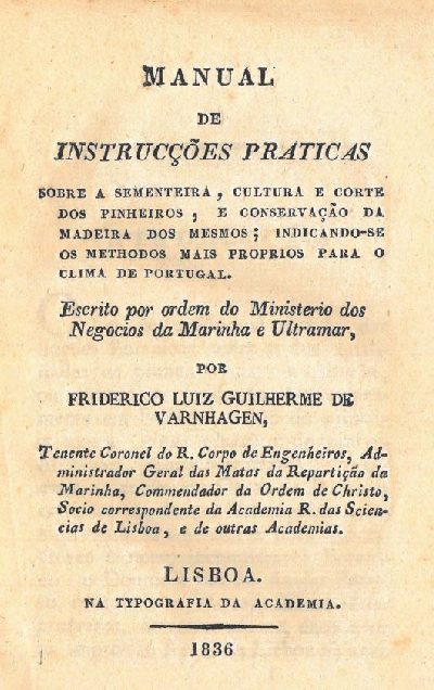 Manual de instruções práticas sobre a sementeira, cultura e corte de pinheiros (1836)l