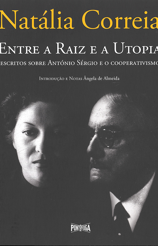 Entre a raiz e a utopia : escritos sobre António Sérgio e o cooperativismo
