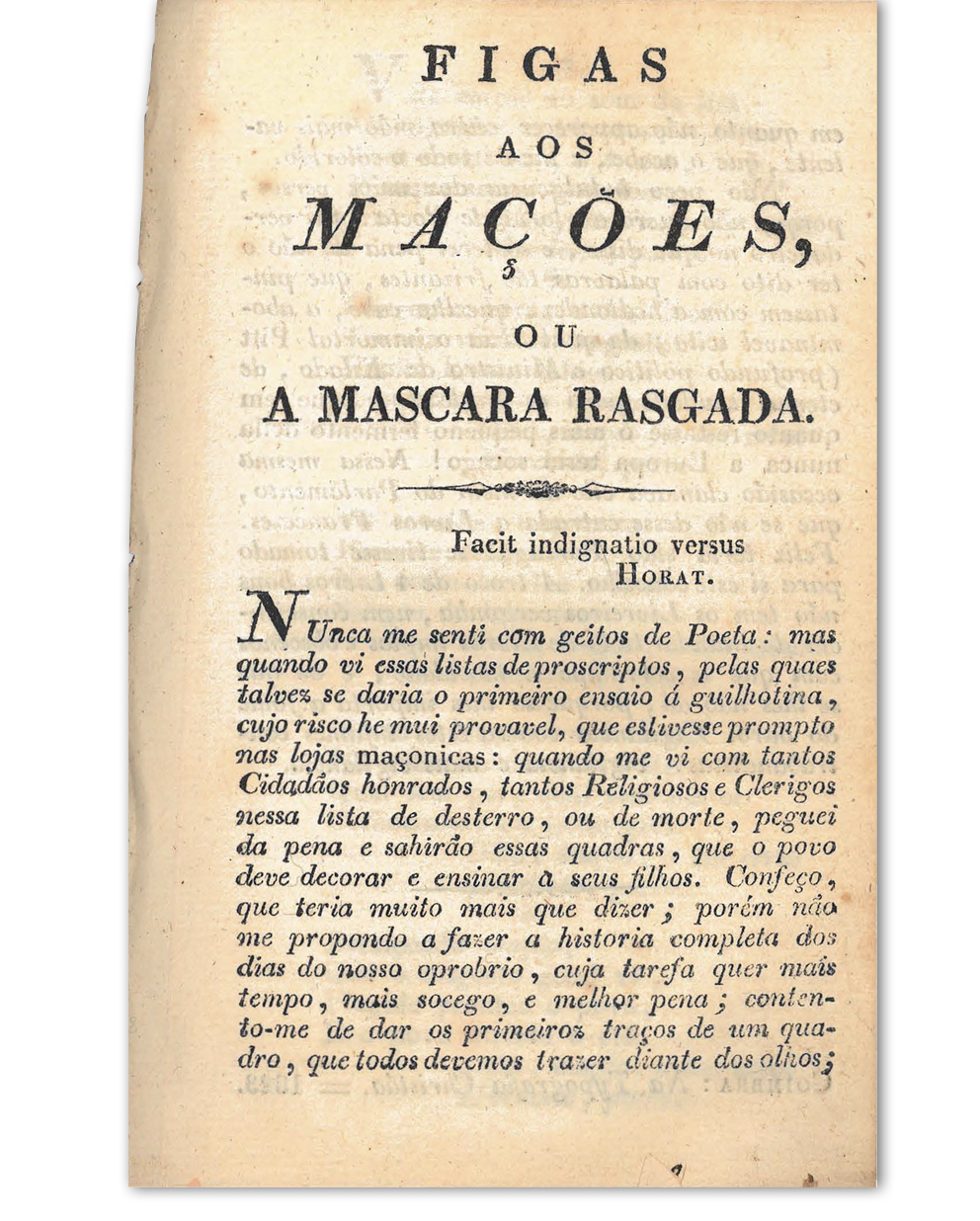 Figas aos mações : ou mascara rasgada. Coimbra : na Typografia Christãa, 1823. Cota: NVP-29