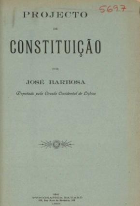 BARBOSA, José – Projecto de Constituição.