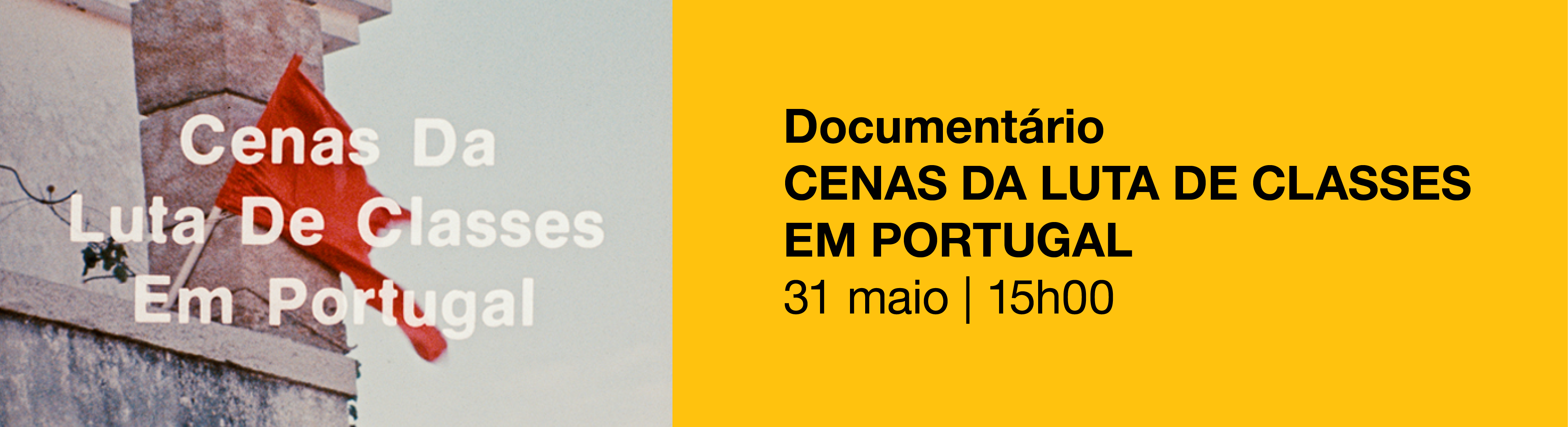 Banner Cenas da Luta de Classes em Portugal​, Robert Kramer, Philip Spinelli
