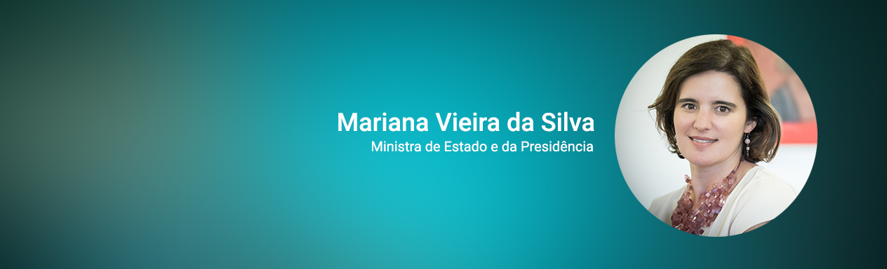 Ministra de Estado e da Presidência, Mariana Vieira da Silva