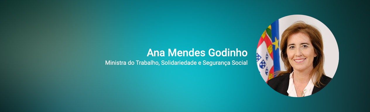 Ministra do Trabalho, Solidariedade e Segurança Social, Ana Mendes Godinho​