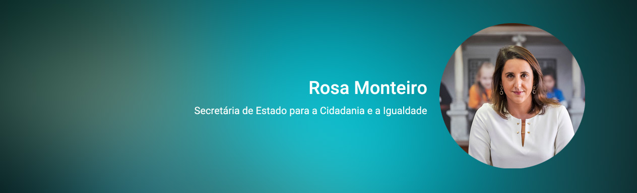 Secretária de Estado para a Cidadania e a Igualdade, Rosa Monteiro