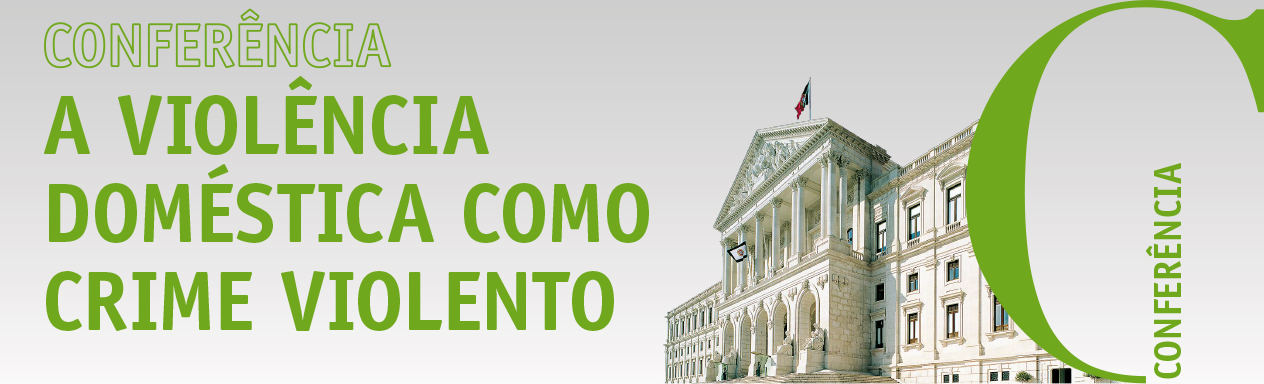Conferência “A violência doméstica como crime violento”