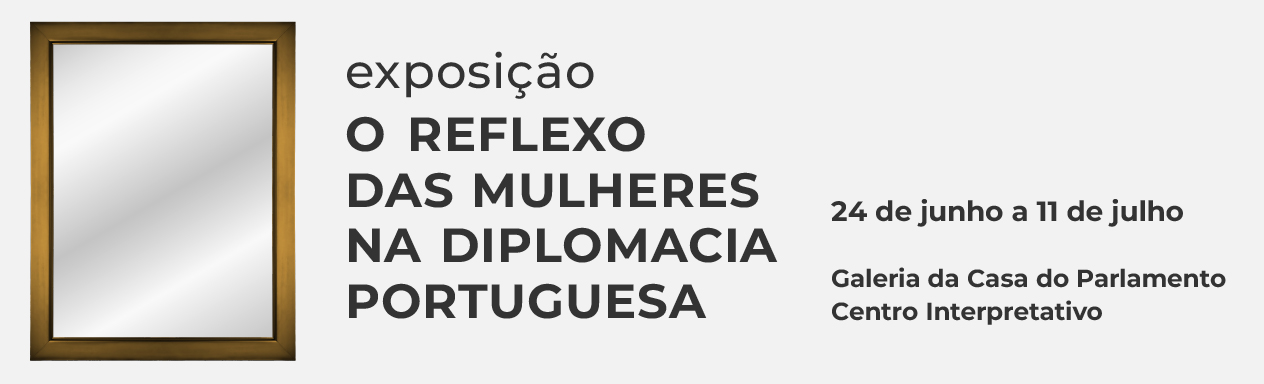 Banner "O reflexo das mulheres na diplomacia portuguesa"