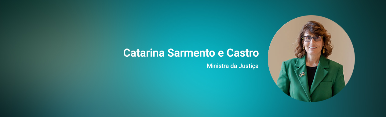 Ministra da Justiça, Catarina Sarmento e Castro