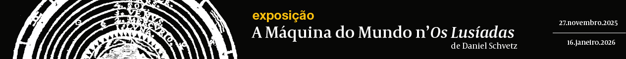 Exposição “Máquina do Mundo n’ Os Lusíadas”
